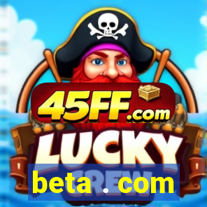 beta . com